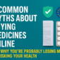 5 common myths about buying medicines online 85x85